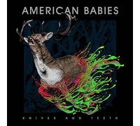 American Babies - Knives and Teeth - CD - US Import