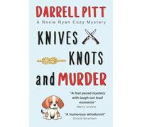 Knives, Knots and Murder: A Rosie Ryan Cozy Mystery: 3