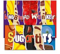 Knobhead + Wanker + Sugar Tits. Mixed Triple Pack - 3x Funny Chocolate Bar Wrappers. Funny Rude Joke Secret Santa Gift Prank Fun Friend Present. Pack of 3. (Chocolate Not Included)
