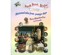 Knock Down Ginger: Illustrated Tales from Younger Days (Memoirs on the 20th Century)