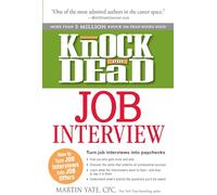 Knock 'em Dead Job Interview: How to Turn Job Interviews Into Job Offers