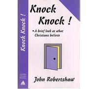 Knock Knock!: A Brief Look at What Christians Believe