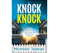 Knock Knock: An addictive and unmissable thriller with a KILLER twist!