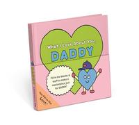Knock Knock Fill in the Love for Kids: What I Love about You, Daddy Fill-in-the-Blank Book