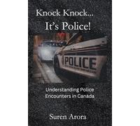 Knock Knock..., It's Police: Understanding Police Encounters In Canada