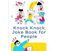 Knock Knock Joke Book for People: Knock Knock: Who's There?