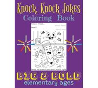 Knock, Knock Jokes Coloring Book: Big & Bold (elementary ages) (Young N. Counterz ~ Collect them all!)