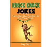 Knock Knock Jokes : Funny knock knock jokes for the whole family