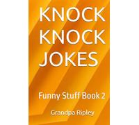 KNOCK KNOCK JOKES: Funny Stuff Book 2