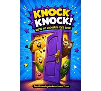 Knock Knock!: We're No Ordinary Joke Book: Funny Knock-Knock Jokes, Surprise Page Turns & Coloring Pages for Kids Ages 6-10