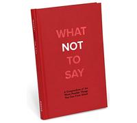 Knock Knock What Not to Say: A Compendium of the Worst Possible Things You Can Utter Aloud