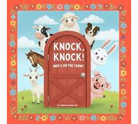 Knock, Knock! Who’s on the Farm?: A Preschool Interactive Peek-a-Boo Guessing Adventure on the Farm with Visual Clues and Bonus Coloring Pages