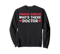 KNOCK KNOCK WHO'S THERE DOCTOR T SHIRT Sweatshirt