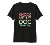 Knock Me Up Doc Transfer Day IVF Mom IVF Dad Premium T-Shirt
