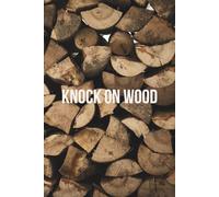 Knock on Wood - Lined Notebook for Daily Thoughts by Beija