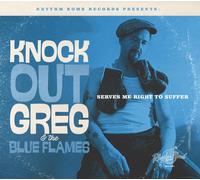 Knock-Out Greg & the Blue Flames - Serves Me Right to Suffer
