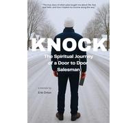 KNOCK: The Spiritual Journey of a Door to Door Salesman