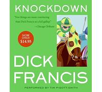 Knockdown: Written by Dick Francis, 2008 Edition, (Abridged) Publisher: HarperAudio [Audio CD]