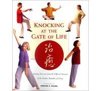 Knocking at the Gate of Life: Healing Exercises from the Official Manual of the People's Republic of China