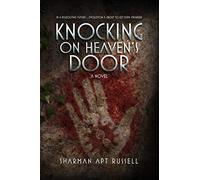 Knocking on Heaven's Door: A Novel