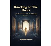 Knocking on the Doors: In Search for Answers to Life’s Great Existential Questions