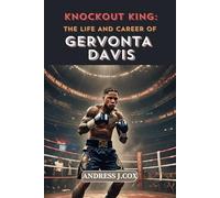 KNOCKOUT KING: THE LIFE AND CAREER OF GERVONTA DAVIS