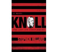 KNOLL: The Last JFK Conspiracist