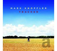 Knopfler Mark - Tracker (Deluxe Edition)