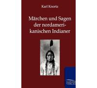 Knortz - Mrchen und Sagen der Nordamerikanischen Indianer - New paper - X555z