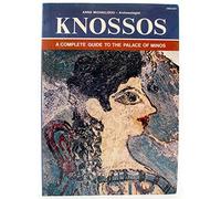 Knossos; A Complete Guide To The Palace Of Minos