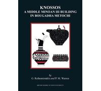 Knossos: A Middle Minoan Building in Bougadha Metochi: 23 (BSA Studies)