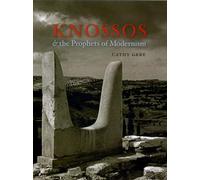 Knossos and the Prophets of Modernism
