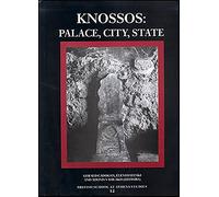 Knossos: Palace, City, State: 12 (BSA Studies)
