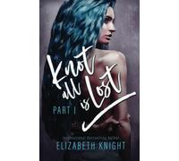 Knot All Is Lost: Part 1 (Knot All Is Omegaverse)