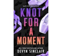 Knot For A Moment [Alternate Cover Edition] (Slate City Omegaverse)