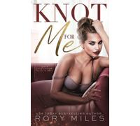 Knot for Me: How a Bad Omega Falls in Love (Omega Love)