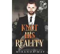 Knot His Reality: A Contemporary Omegaverse Novel (Heated)