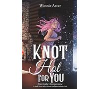 Knot Hot for You: A Small Town Why Choose Omegaverse Rom-Com (Starsfalls Omegaverse)