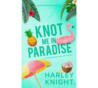 Knot Me In Paradise: A Cozy Omegaverse Romance: 6 (Whispering Grove)