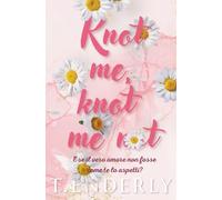 Knot me, knot me not: Draghi innamorati #1, un mutaforma spicy con MPreg
