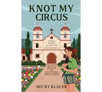 Knot My Circus: A Happy Hookers Crochet Club Cozy Mystery (#3) (Happy Hookers Crochet Club Mysteries)