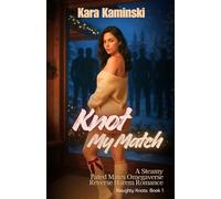 Knot My Match: A Steamy Fated Mates Omegaverse Reverse Harem Romance (Naughty Knots)