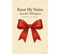 Knot My Notes - Scarlet Whispers