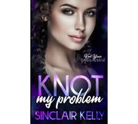 Knot My Problem (Knot Yours Omegaverse)