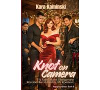 Knot on Camera: A Fated Mates Omegaverse Reverse Harem Reality TV Romance (Naughty Knots)