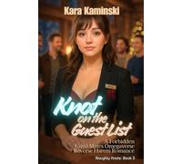 Knot on the Guest List: A Forbidden Fated Mates Omegaverse Reverse Harem Romance (Naughty Knots)