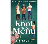 Knot on the Menu: A Cozy Omegaverse Romance (Packs of Fox Hollow)