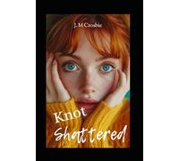 Knot Shattered: omegaverse romance reverse harem why choose: 3 (Bound and Broken)