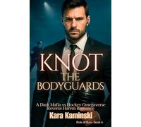 Knot the Bodyguards: A Dark Mafia vs Hockey Omegaverse Reverse Harem Romance (Rink of Ruin)