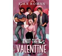 Knot Their Valentine: Standalone Omegaverse Novella (Knotty Holidays)